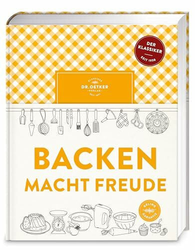 Dr. Oetker Verlag Backen macht Freude: Seit fast 100 Jahren die ultimative Backbibel fürs Leben. Mit ausführlichem Ratgeber und über 400 klassischen sowie modernen Rezepten.