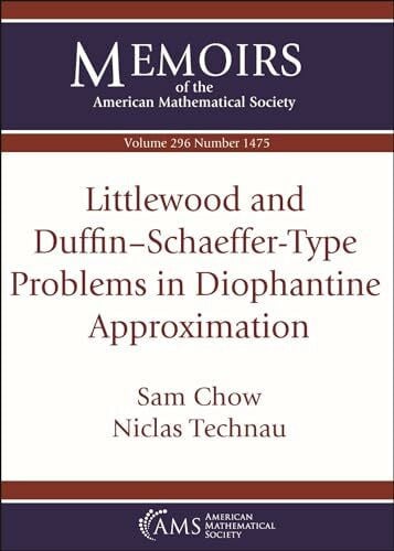 Technau, Niclas Littlewood and Duffin-Schaeffer-Type Problems in Diophantine Approximation (Memoirs of the American Mathematical Society)