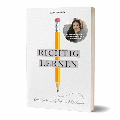Handtrack, Elena Richtig lernen. Dein Guide für Schule und Studium: von Elena Handtrack
