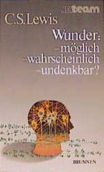 Lewis, Clive S. Wunder: Möglich - wahrscheinlich - undenkbar? (ABCteam-Taschenbücher - Brunnen)