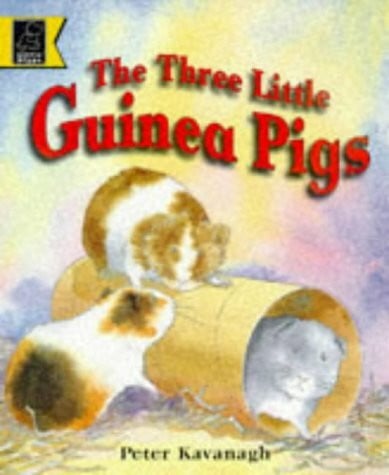 Kavanagh, Peter Three Little Guinea Pigs (Read with S.)