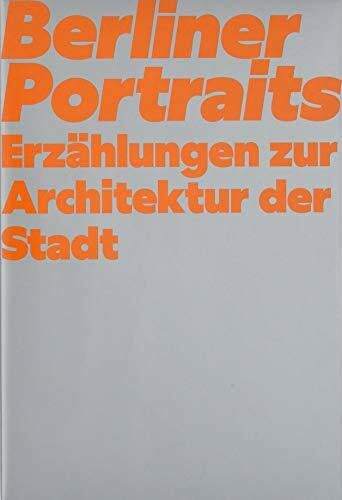 Bernegger, Ruben Berliner Portraits. Erzählungen zur Architektur der Stadt