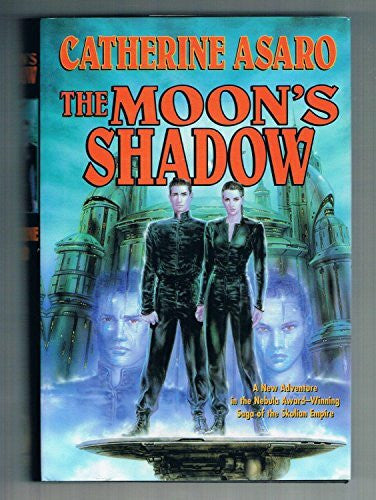 Asaro, Catherine The Moon's Shadow (Saga of the Skolian Empire, 8, Band 8)