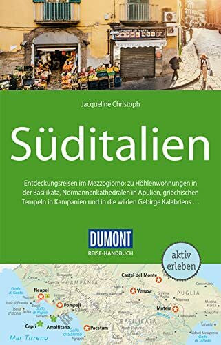 Christoph, Jacqueline DuMont Reise-Handbuch Reiseführer Süditalien: mit Extra-Reisekarte