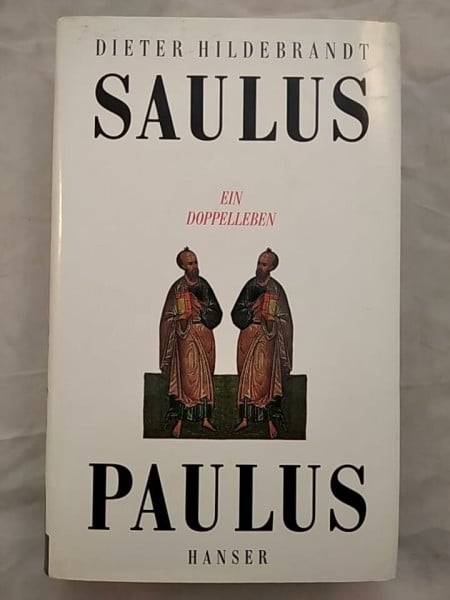 Hildebrandt, Dieter Saulus Paulus: Ein Doppelleben
