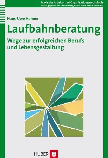 Hohner, Hans-Uwe Laufbahnberatung: Wege zur erfolgreichen Berufs- und Lebensgestaltung
