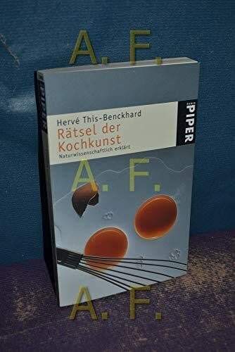 This-Benckhard, Hervé Rätsel der Kochkunst: Naturwissenschaftlich erklärt (Piper Taschenbuch, Band 22598)
