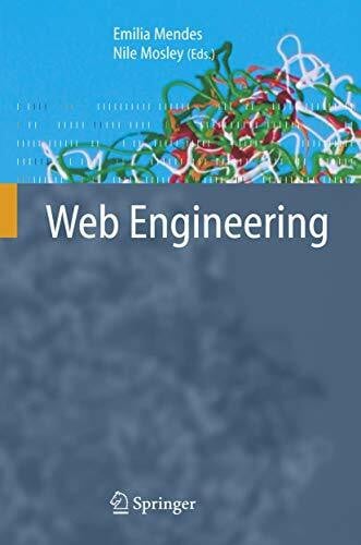 Mendes, Emilia Web Engineering: Theory and Practice of Metrics and Measurement for Web Development