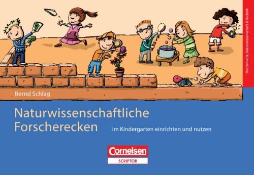 Schlag, Bernd Naturwissenschaftliche Forscherecken im Kindergarten einrichten und nutzen