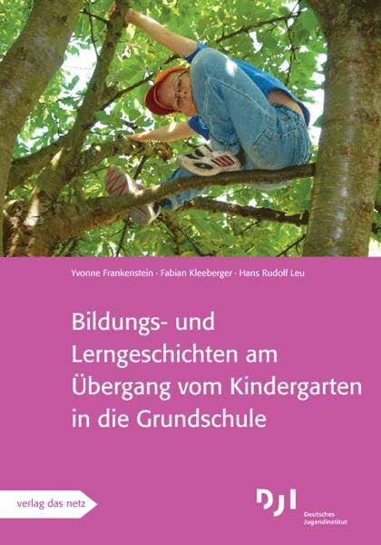 DJI Bildungs- und Lerngeschichten am Übergang vom Kindergarten in die Grundschule: Bildungs- und Lerngeschichten spezial