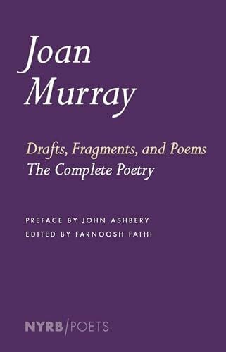 Ashbery, John Drafts, Fragments, and Poems: The Complete Poetry (NYRB Poets)
