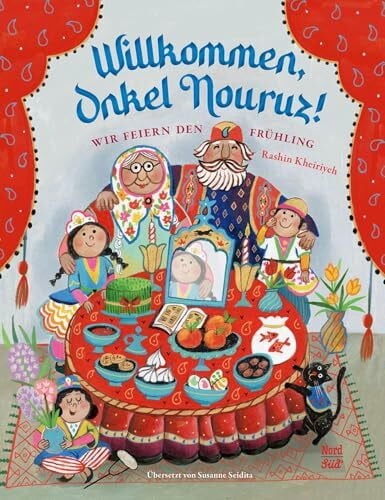 Kheiriyeh, Rashin Willkommen, Onkel Nouruz!: Wir feiern den Frühling