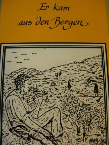 Ziesche, Maria Calasanz Er kam aus den Bergen (Erzählung)