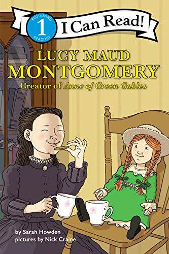 Craine, Nick I Can Read Fearless Girls #4: Lucy Maud Montgomery: I Can Read Level 1