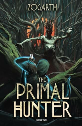 Zogarth The Primal Hunter 2: A LitRPG Adventure