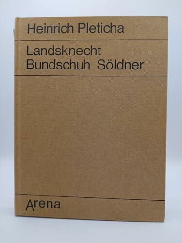 Heinrich Pleticha Landsknecht, Bundschuh, Söldner