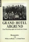 Gunzelin Schmid Noerr Grand Hotel Abgrund: Eine Photobiographie der Frankfurter Schule
