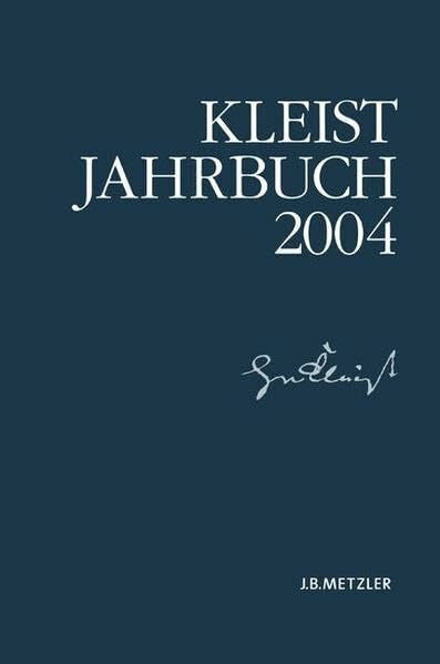 Heinrich-von-Kleist-Gesellschaft Kleist-Jahrbuch: 2004