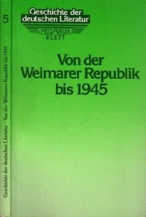 Wenzelburger, Dietmar Geschichte der deutschen Literatur, Bd.5, Von der Weimarer Republik bis 1945