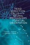 Taube, Jeffrey S. Head Direction Cells and the Neural Mechanisms of Spatial Orientation