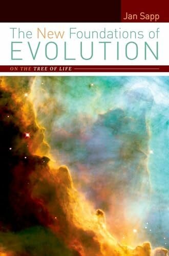 Sapp, Jan The New Foundations of Evolution: On the Tree of Life