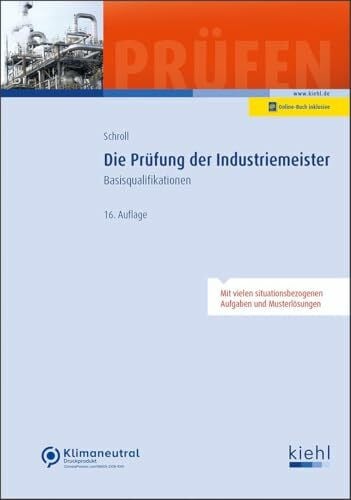 Schroll, Stefan Die Prüfung der Industriemeister: Basisqualifikationen (Prüfungsbücher für Betriebswirte und Meister)