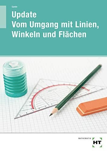 Spode, Rüdiger Update · Vom Umgang mit Linien, Winkeln und Flächen: Arbeitsheft - Schülerausgabe (Abgabe nur zum vollen Preis)