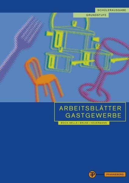 Heuermann, Gabriele Arbeitsblätter Gastgewerbe Grundstufe Schülerausgabe: für alle gastgewerblichen Berufe