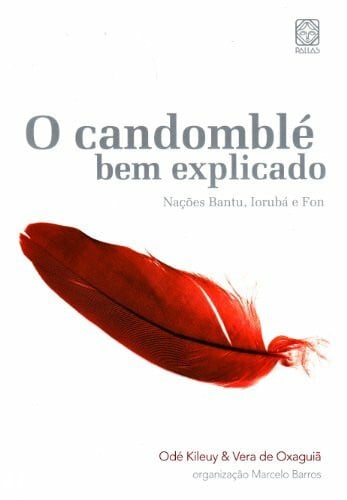 Odé Kileuy O Candomblé Bem Explicado (Em Portuguese do Brasil)