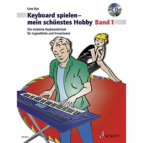 Bye, Uwe Keyboard spielen - mein schönstes Hobby: Die moderne Keyboardschule für Jugendliche und Erwachsene. Band 1. Keyboard.