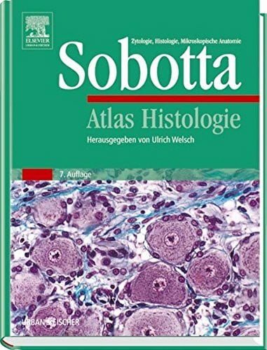 Welsch, Ulrich Atlas Histologie: Zytologie, Histologie, Mikroskopische Anatomie (Sobotta)