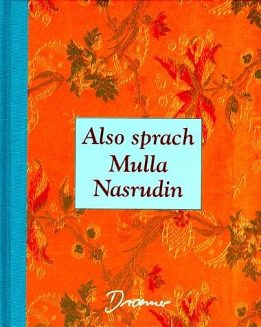 Nasreddin Hodscha Also sprach Mulla Nasrudin