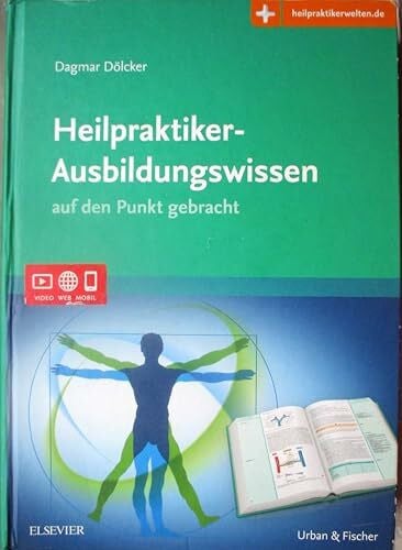 Dölcker, Dagmar Heilpraktiker-Ausbildungswissen: auf den Punkt gebracht Mit Zugang zur Medizinwelt