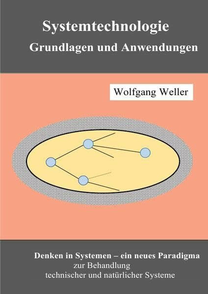Weller, Wolfgang Systemtechnologie - Grundlagen und Anwendungen
