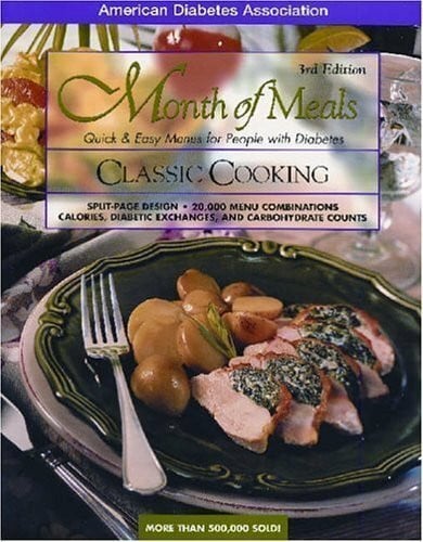 American Diabetes Association Month of Meals: Classic Cooking : Quick & Easy Menus for People With Diabetes