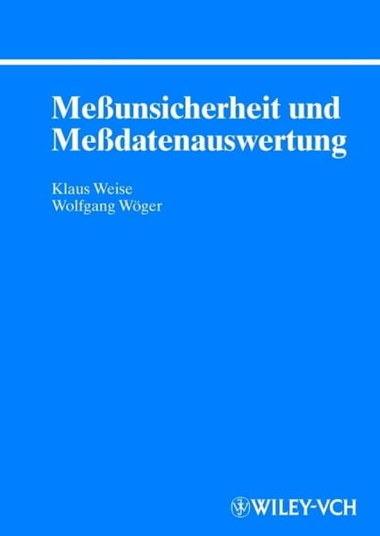 Wöger, Wolfgang Messunsicherheit und Messdatenauswertung