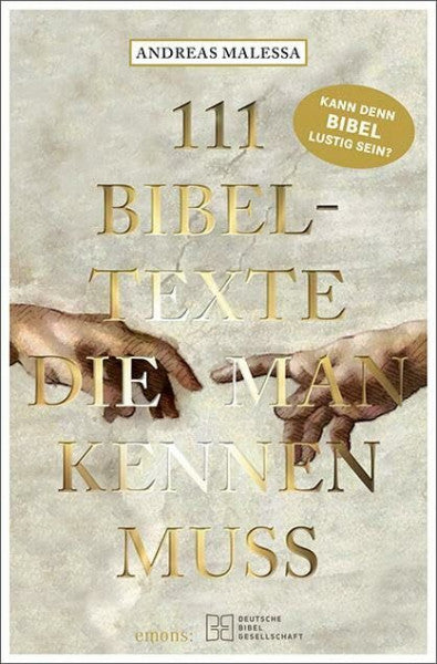 Malessa, Andreas 111 Bibeltexte, die man kennen muss: Kann denn Bibel lustig sein?