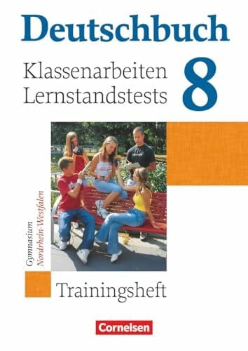 Langner, Markus Deutschbuch Gymnasium - Trainingshefte - 8. Schuljahr: Klassenarbeiten, Lernstandstests - Nordrhein-Westfalen - Trainingsheft mit Lösungen