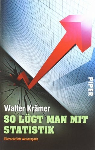 Krämer, Walter So lügt man mit Statistik (Piper Taschenbuch, Band 26413)