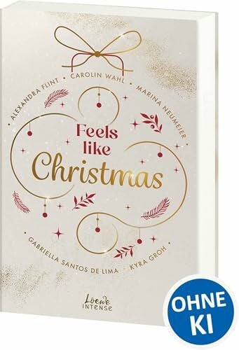 Groh, Kyra Feels like Christmas: 5 weihnachtliche New-Adult-Kurzgeschichten mit Cozy Winter Vibes
