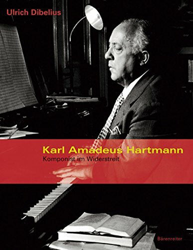 Dibelius, Ulrich Karl Amadeus Hartmann. Komponist im Widerstreit