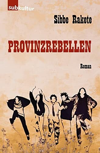 Rakete, Sibbe Provinzrebellen