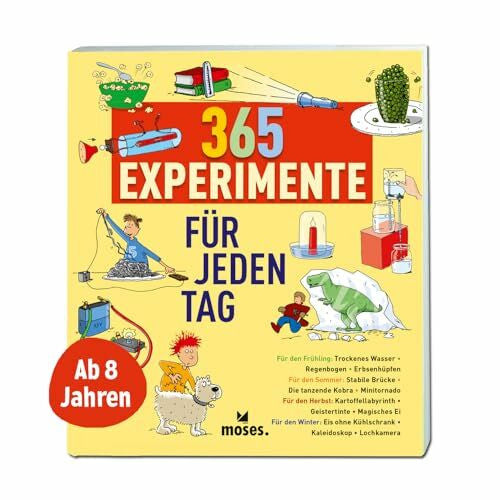 Saan, Anita van moses. 365 Experimente für jeden Tag, spannende Versuche und naturwissenschaftliche Themen leicht erklärt, Experimentierbuch für Kinder ab 8 Jahren