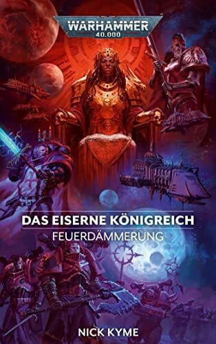 Hausmayer, Birgit Warhammer 40.000 - Das eiserne Königreich: Feuerdämmerung 05