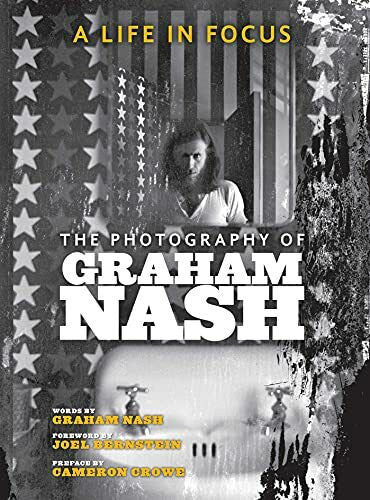 Crowe, Cameron A Life in Focus: The Photography of Graham Nash (Legacy)