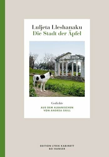 Lleshanaku, Luljeta Die Stadt der Äpfel: Gedichte. Edition Lyrik Kabinett
