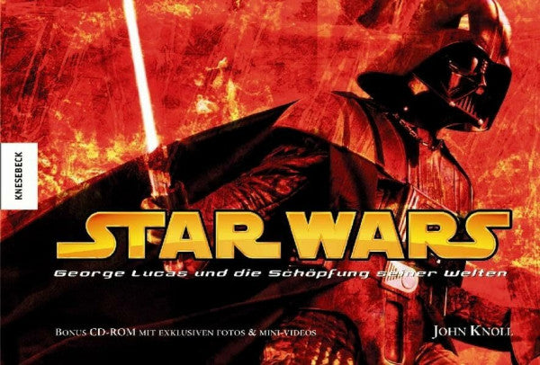 Knoll, John Star Wars. George Lucas und die Schöpfung seiner Welten