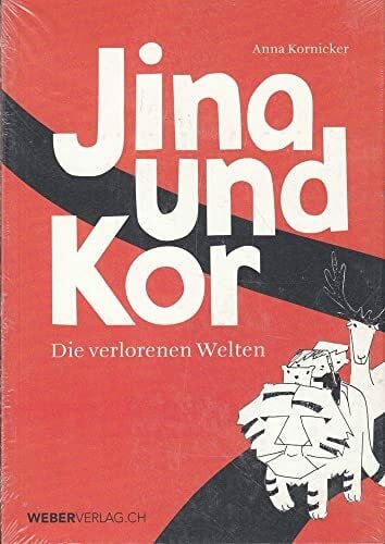 Anna Kornicker Jina und Kor: Die verlorenen Welten