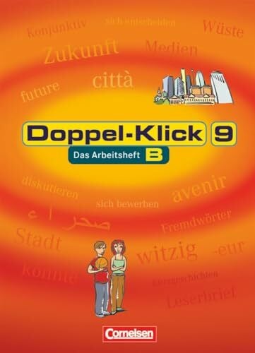 Wurst-Falck, Britta Doppel-Klick - Das Sprach- und Lesebuch - Allgemeine Ausgabe, Nord, Nordrhein-Westfalen - 9. Schuljahr: Arbeitsheft B mit Lösungen - Für Kinder mit Deutsch als Zweitsprache