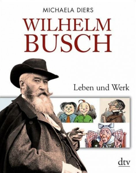 Diers, Michaela Wilhelm Busch: Leben und Werk (dtv Sachbuch)